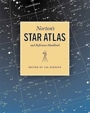 Norton's Star Atlas and Reference Handbook by Ian Ridpath