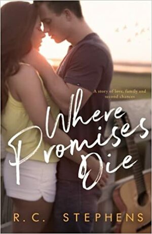 Where Promises Die by R.C. Stephens