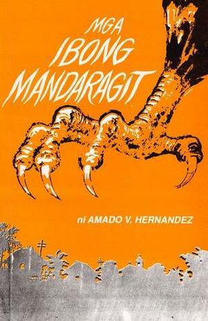 Mga Ibong Mandaragit by Carlos P. Romulo, Amado V. Hernandez, Epifanio San Juan, Jr.