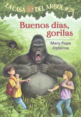 Buenos Dias, Gorilas (Good Morning, Gorillas) by Marcela Brovelli, Mary Pope Osborne