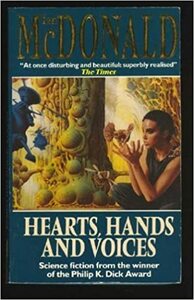 Hearts, Hands and Voices by Ian McDonald