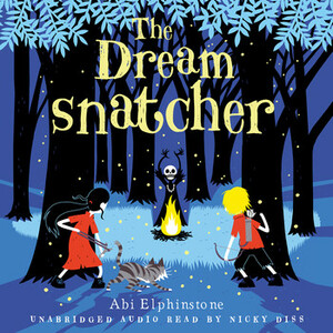 The Dreamsnatcher by Abi Elphinstone