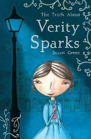 The Truth About Verity Sparks by Susan Green