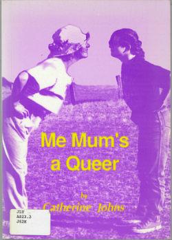 Me Mum's a Queer by Catherine Johns