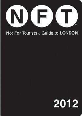 Not for Tourists Guide to London by Not for Tourists