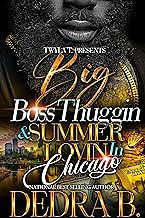 Big Boss Thuggin & Summer Lovin In Chicago by Dedra B., Dedra B.