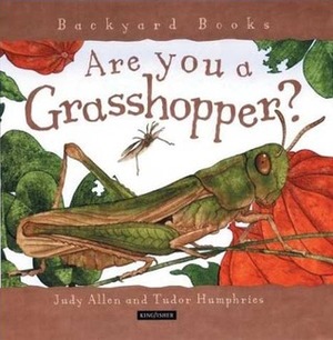 Are You a Grasshopper? by Judy Allen