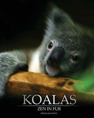 Koalas: Zen In Fur (Trade Color Edition) by Joanne Ehrich