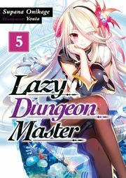 Lazy Dungeon Master: Volume 5 by Supana Onikage