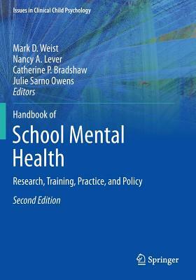 Handbook of School Mental Health: Research, Training, Practice, and Policy by 