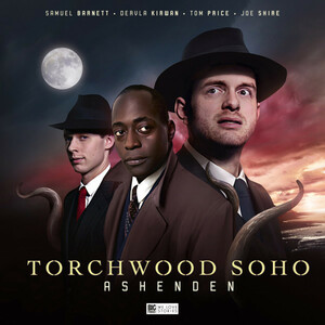 Torchwood Soho: Ashenden by James Goss