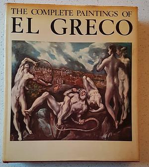 The Complete Paintings of El Greco  by José Gudiol