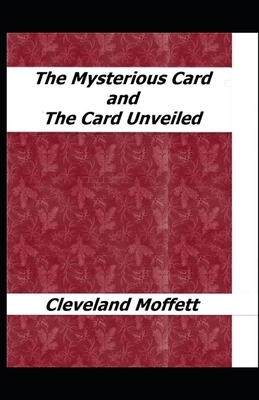 The Mysterious Card Unveiled Illustrated by Cleveland Moffett