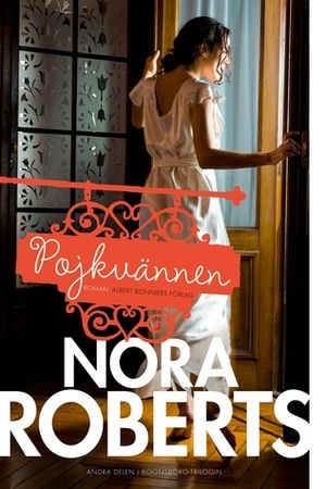 Pojkvännen by Nora Roberts