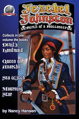 Jezebel Johnston: Birth of a Buccaneer by Nancy Hansen