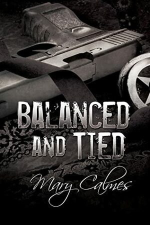 Balanced and Tied by Mary Calmes