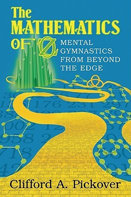 The Mathematics of Oz by Clifford a. Pickover