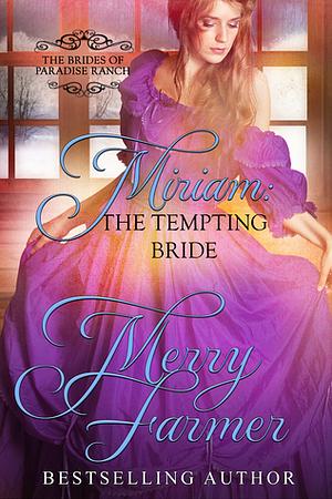 Miriam: The Tempting Bride by Merry Farmer