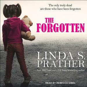 The Forgotten by Linda S. Prather