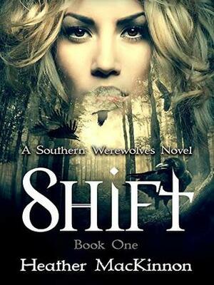 Shift by Heather MacKinnon