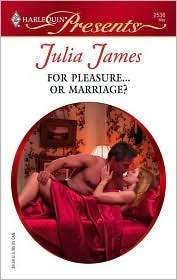 For Pleasure...or Marriage? by Julia James