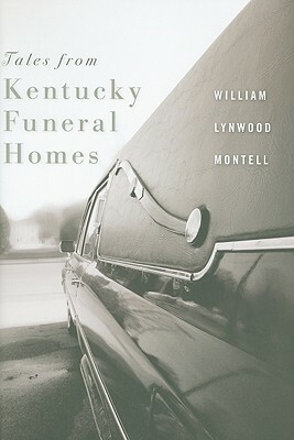Tales from Kentucky Funeral Homes by William Lynwood Montell