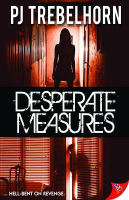 Desperate Measures by P.J. Trebelhorn