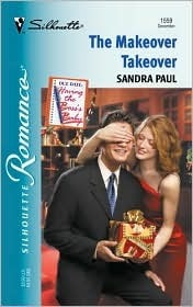 Makeover Takeover (Having The Boss'S Baby) (Silhouette Romance) by Sandra Paul