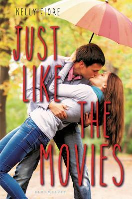 Just Like the Movies by Kelly Fiore