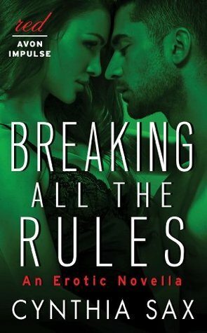 Breaking All the Rules by Cynthia Sax