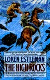The High Rocks by Loren D. Estleman