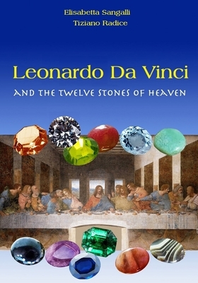 Leonardo Da Vinci and the Twelve Stones of Heaven by 