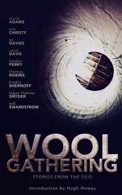 WOOL Gathering: (A Charity Anthology) by Will Swardstrom, Ann Christy, David Adams