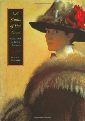 A Studio of Her Own: Women Artists in Boston 1870-1940 by Erica Hirshler, Cecilia Beaux