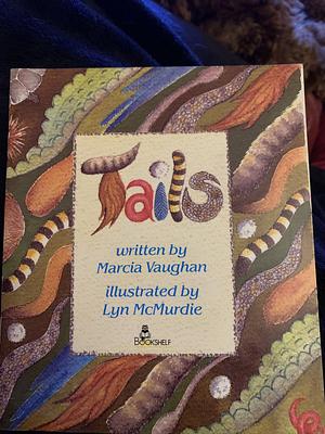 Tails by Marcia Kay Vaughan