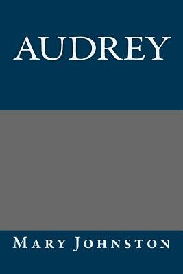 Audrey by Mary Johnston