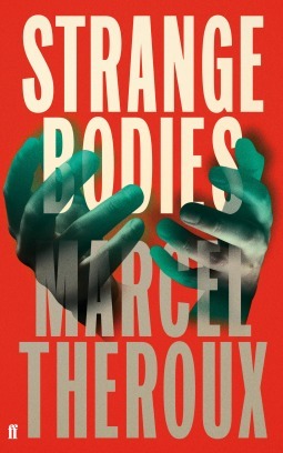 Strange Bodies by Marcel Theroux