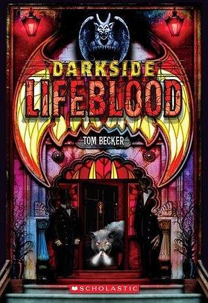 Darkside Book 2: Lifeblood by Tom Becker, Tom Becker