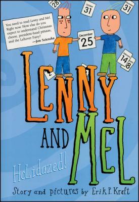 Lenny and Mel by Erik P. Kraft