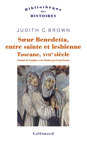 Soeur Benedetta, Entre Sainte Et Lesbienne by Judith C. Brown