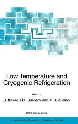 Low Temperature and Cryogenic Refrigeration by 