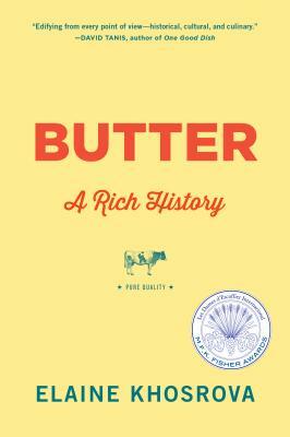 Butter: A Rich History by Elaine Khosrova