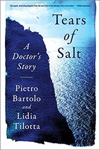 Tears of Salt: A Doctor's Story by Pietro Bartolo