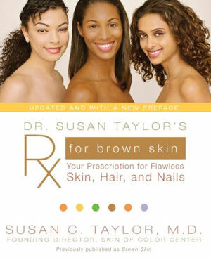 Dr. Susan Taylor's RX for Brown Skin by Susan Taylor