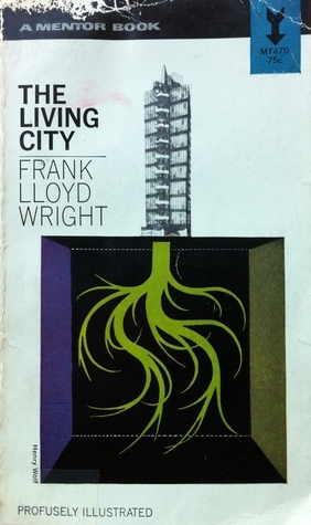 The Living City by Frank Lloyd Wright