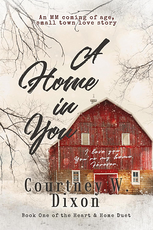 A Home in You by Courtney W. Dixon