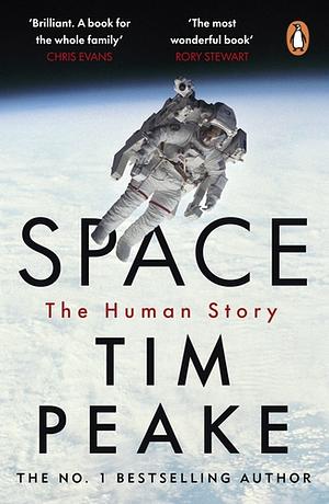 Space: The Human Story by Tim Peake