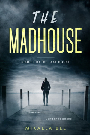 The Madhouse  by Mikaela Bee