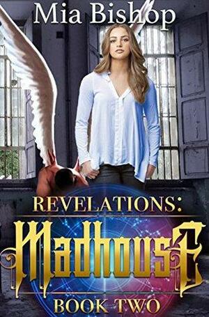 Revelations: Madhouse by Mia Bishop