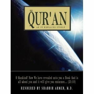 THE QUR'AN AS IT EXPLAINS ITSELF by Shabbir Ahmed